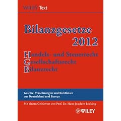 Bilanzgesetze 2012: Handels- und Steuerrecht, Gesellschaftsrecht, Bilanzrecht