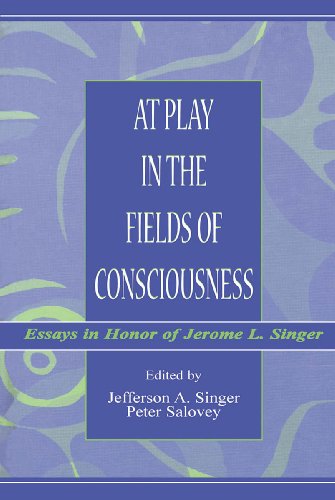 At Play in the Fields of Consciousness: Essays in Honor of Jerome L. Singer