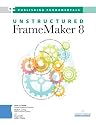 Publishing Fundamentals: Unstructured FrameMaker 8