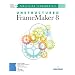 Publishing Fundamentals: Unstructured FrameMaker 8