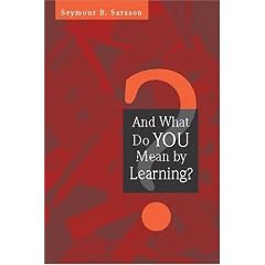 And What Do You Mean by Learning?