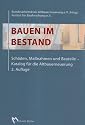 Bauen im Bestand: Sch&auml;den, Ma&szlig;nahmen und Bauteile. Katalog f&uuml;r die Altbauerneuerung