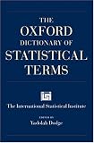 The Oxford Dictionary of Statistical Terms