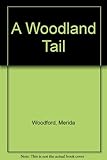 A woodland tail