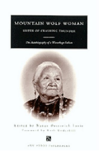 Mountain Wolf Woman, Sister of Crashing Thunder: The Autobiography of a Winnebago Indian (Ann Arbor Paperbacks)