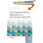 Click here to buy UMTS Network Planning, Optimization, and Inter-Operation with... by  Moe Rahnema.