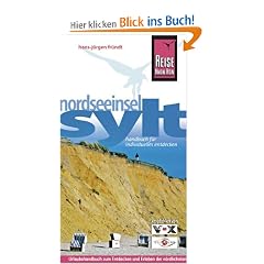 Sylt, Nordseeinsel: Urlaubshandbuch zum Entdecken und Erleben der n�rdlichsten Insel Deutschlands