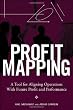Profit Mapping: A Tool for Aligning Operations with Future Profit and Performance