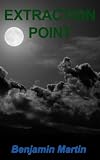EXTRACTION POINT (Nathan Roberts series #1)