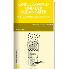 Onkel Oswald und der Sudank�fer: Eine haarstr�ubende Geschichte