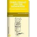 Onkel Oswald und der Sudank�fer: Eine haarstr�ubende Geschichte