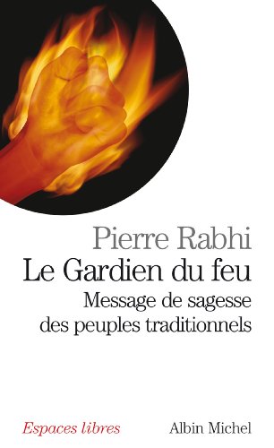 Download Le Gardien du feu : Message de sagesse des peuples traditionnels Download Le Gardien du feu : Message de sagesse des peuples traditionnels