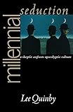 Millennial seduction : a skeptic confronts apocalyptic culture