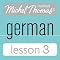 Michel Thomas Beginner German, Lesson 3