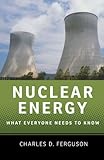 Nuclear Energy: What Everyone Needs to Know&reg;