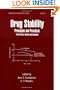 Drug Stability: Principles and Practices (Drugs and the Pharmaceutical Sciences)