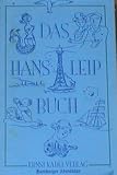 Produkt-Bild: Das Hans Leip Buch. Erinnerungen, Gedichte, Gedanken, Erz&auml;hlungen