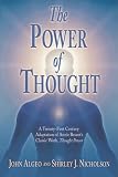 The Power of Thought: A Twenty-First Century Adaptation of Annie Besant's Classic Work Thought Power