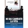 Mi hai cambiato la vita