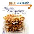 Waffeln und Pfannkuchen einfach Lecker