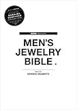MEN’S JEWELRY BIBLE―岡本憲将が贈る宝石選びの決定版 (ワールド・ムック 881)-