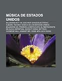Música de Estados Unidos: Billboard Hot 100, Doo wop, Dance|Electronic Albums, Tex-mex, Música de los Estados Unidos, Billboard 200 (Spanish Edition)