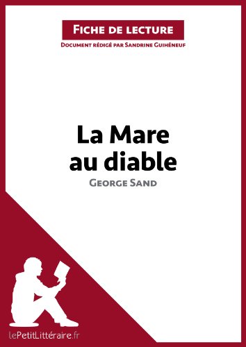 La Mare au diable de George Sand (Fiche de lecture): Résumé complet et analyse détaillée de l'oeuvre (French Edition)