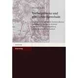 Verbalpr�senz und g�ttlicher Sprechakt: Zur Pragmatik spiritueller Kommunikation 'zwischen' St. Trudperter Hohelied und Mechthilds von Magdeburg Das Flie�ende Licht der Gottheitvon "Christine Stridde"