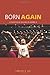 Born Again: Evangelicalism in Korea