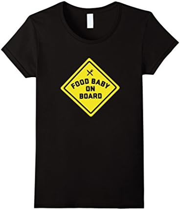 Women's Food Baby On Board Shirt - Funny T-shirt XL Black