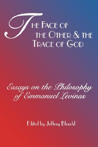 The Face of the Other and the Trace of God: Essays on the Philosophy of Emmanuel Levinas (Perspectives in Continental Philosophy) Paperback January 1, 2000