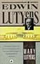 Edwin Lutyens by His Daughter
