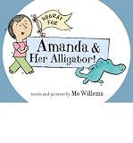 Produkt-Bild: Hooray for Amanda & Her Alligator! [ HOORAY FOR AMANDA & HER ALLIGATOR! ] by Willems, Mo (Author) Apr-26-2011 [ Hardcover ]