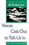 Voices Cast Out to Talk Us In (Iowa Poetry Prize)