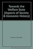 Towards the Welfare State