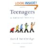 Teenagers: A Natural History