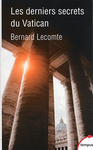 Les derniers secrets du Vatican Les derniers secrets du Vatican