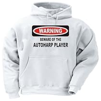BEWARE OF THE AUTOHARP PLAYER Adult Hooded Sweatshirt (Hoodie / Hoody) Various Colors