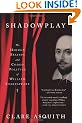 Shadowplay: The Hidden Beliefs and Coded Politics of William Shakespeare