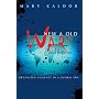New and Old Wars: Organized Violence in a Global Era, Second Edition