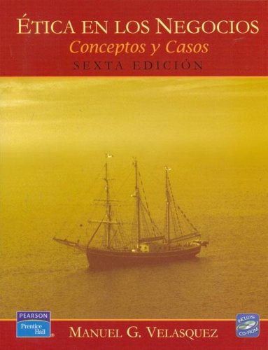 Etica en los Negocios Conceptos y Casos (6th Edition)