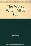 The worst witch all at sea