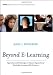 Beyond E-Learning: Approaches and Technologies to Enhance Organizational Knowledge, Learning, and Performance