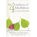 The Four Foundations of Mindfulness in Plain English