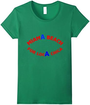 Women's Miami Beach Tee-shirt "Miama Beach For Loca Chica" Large Kelly Green