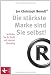 Die stärkste Marke sind Sie selbst!: Schärfen Sie Ihr Profil mit Human Branding