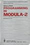 Programming in Modula-2 (Texts and monographs in computer science)