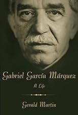 Gabriel García Márquez: A Life