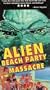 Alien Beach Party Massacre [VHS]