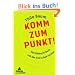 Komm zum Punkt!: Das Rhetorik-Buch mit der Anti-Laber-Formel